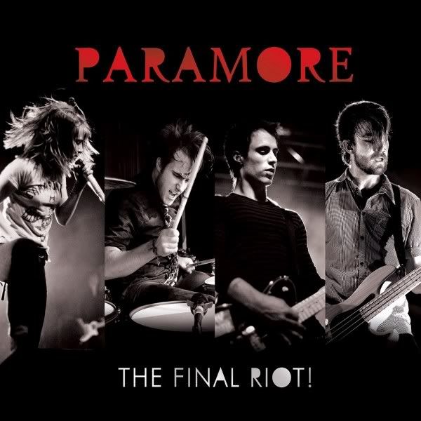 the final riot paramore. Paramore - The Final Riot!